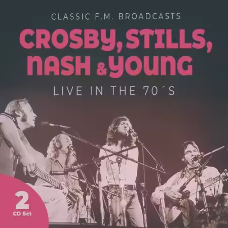 Crosby, Stills, Nash &amp; Young - Live In The 70s (2025)