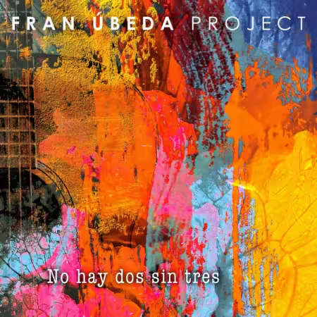 Fran Úbeda Project - NO HAY DOS SIN TRES (En Vivo) (2026) Mp3 / Flac / Hi-Res