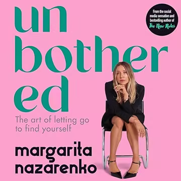 Unbothered: The Art of Letting Go to Find Yourself[Audiobook]
