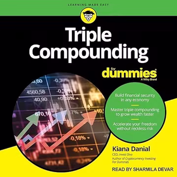 Triple Compounding for Dummies[Audiobook]