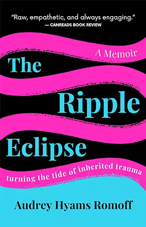 The Ripple Eclipse: Turning the Tide of Inherited Trauma