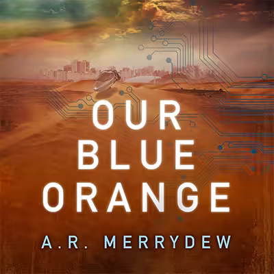 Our Blue Orange (Audiobook)
