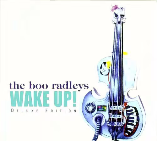 The Boo Radleys - Wake Up! (Deluxe Edition) (2010)