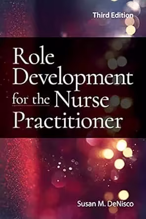 Role Development for the Nurse Practitioner (3rd Edition)
