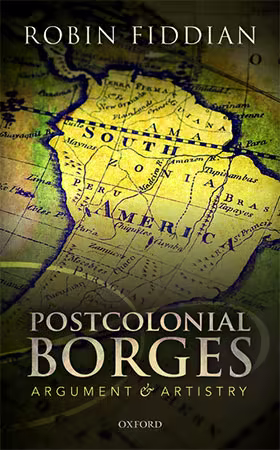 Postcolonial Borges: Argument and Artistry
