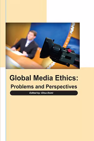 Global Media Ethics: Problems and Perspectives by Elisa Domi