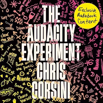 The Audacity Experiment: Stop Outsourcing Your Instincts, Reclaim Your Sovereignty and Rewrite Your Reality[Audiobook]