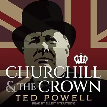 Churchill and the Crown[Audiobook]