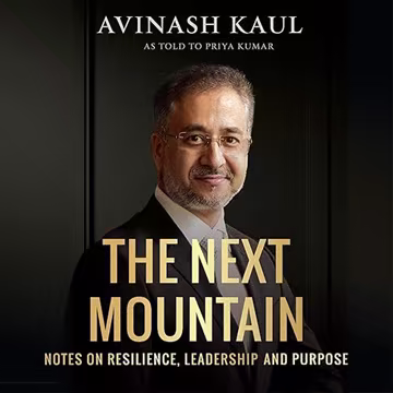 The Next Mountain: Notes on Resilience, Leadership and Purpose[Audiobook]