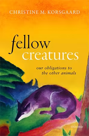 Fellow Creatures: Our Obligations to the Other Animals (ePUB)