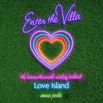 Enter the Villa: The (Unauthorized) Reality Behind Love Island[Audiobook]