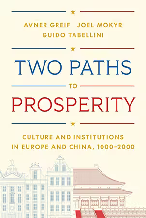 Two Paths to Prosperity: Culture and Institutions in Europe and China, 1000–2000 (ePUB)