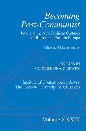 Becoming Post-Communist: Jews And The New Political Cultures Of Russia And Eastern Europe