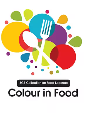 3GE Collection on Food Science: Colour in Food