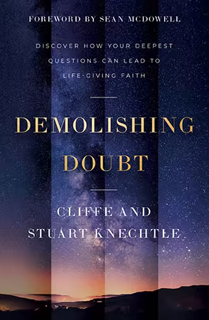 Demolishing Doubt: Discover How Your Deepest Questions Can Lead to Life-Giving Faith