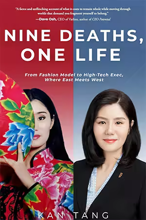 Nine Deaths, One Life: From Fashion Model to High-Tech Exec, Where East Meets West