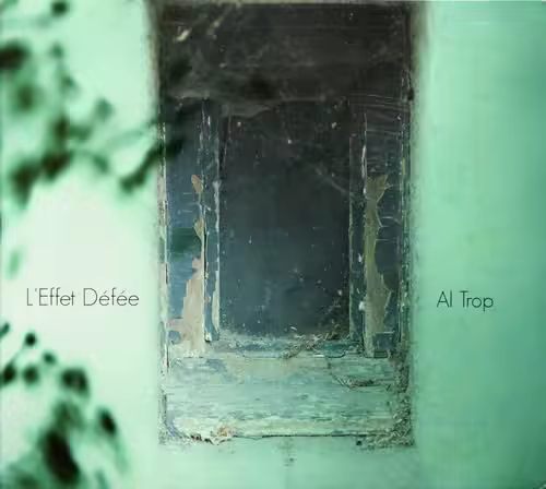 L'Effet Defee - Al Trop (2010)