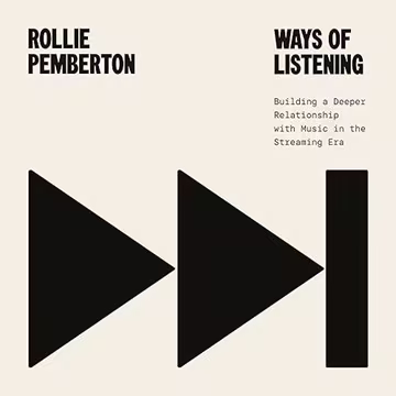 Ways of Listening: Building a Deeper Relationship with Music in the Streaming Era[Audiobook]