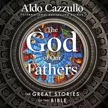 The God of Our Fathers: The Great Stories of the Bible[Audiobook]