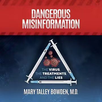 Dangerous Misinformation: The Virus, the Treatments, and the Lies[Audiobook]