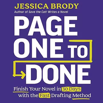 Page One to Done: Finish Your Novel in 30 Days with the Fast Drafting Method[Audiobook]