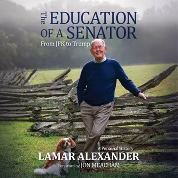 The Education of a Senator: From JFK to Trump[Audiobook]