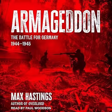 Armageddon: The Battle for Germany 1944-45, 2026 Edition[Audiobook]