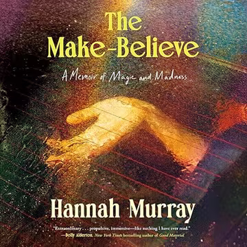 The Make-Believe: A Memoir of Magic and Madness[Audiobook]