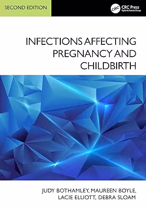 Infections Affecting Pregnancy and Childbirth, 2nd Edition