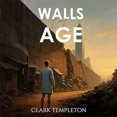 Walls of Age by Clark Templeton (Audiobook)