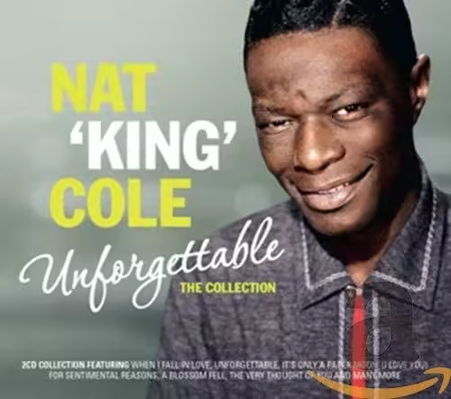 Nat King Cole - Unforgettable: The Collection (2015)