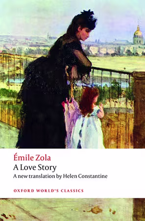 A Love Story by Émile Zola (Oxford World's Classics)
