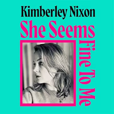 She Seems Fine to Me (Audiobook)