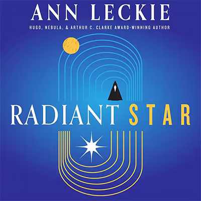 Radiant Star by Ann Leckie (Audiobook)