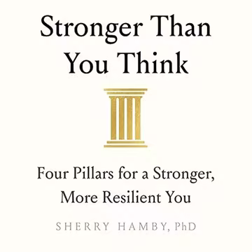 Stronger Than You Think: Four Pillars for a Stronger, More Resilient You[Audiobook]