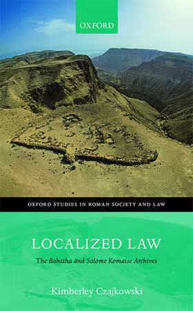 Localized Law: The Babatha and Salome Komaise Archives (ePUB)