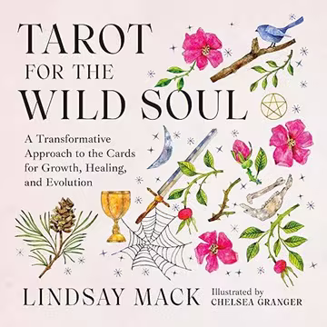 Tarot for the Wild Soul: A Trauma-Informed Approach to the Cards for Growth, Healing, Grounding in Present Moment[Audiobook]