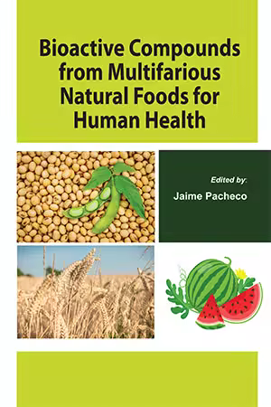 Bioactive Compounds from Multifarious Natural Foods for Human Health by Jaime Pacheco