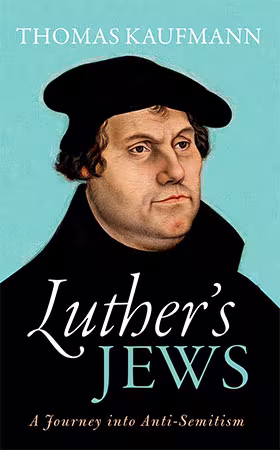 Luther's Jews: A Journey into Anti-Semitism (PDF)