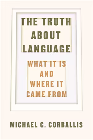 The Truth about Language: What It Is and Where It Came From (PDF)