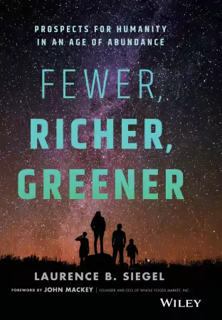 Fewer, Richer, Greener: Prospects for Humanity in an Age of Abundance (True PDF)