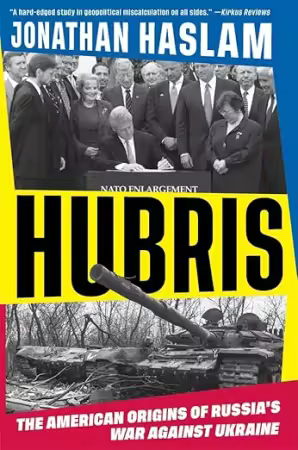 Hubris: The American Origins of Russia's War Against Ukraine[EPUB]