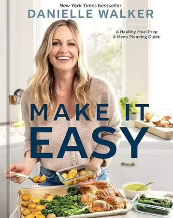 Make It Easy: A Healthy Meal Prep and Menu Planning Guide