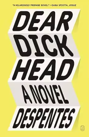 Dear Dickhead: A Novel