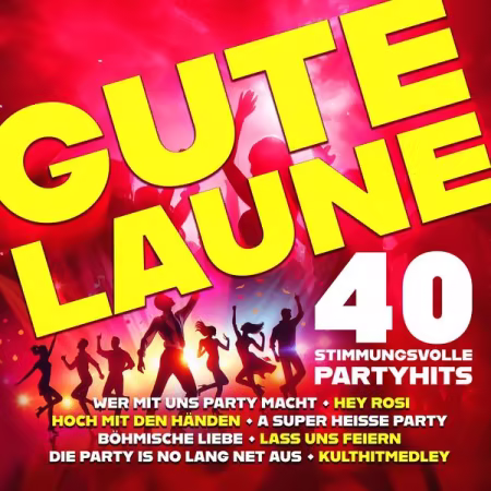 VA - Gute Laune - 40 stimmungsvolle Partyhits (2026)
