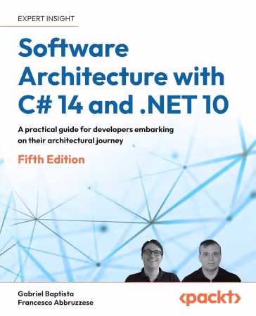 Software Architecture with C# 14 and .NET 10, 5th Edition