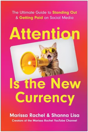 Attention Is the New Currency : The Ultimate Guide to Standing Out and Getting Paid on Social Media