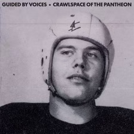 Guided By Voices - Crawlspace Of The Pantheon (2026) (Hi-Res) FLAC/MP3