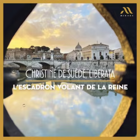 L'Escadron Volant de la Reine - Christine de Suède, Liberata (2026)