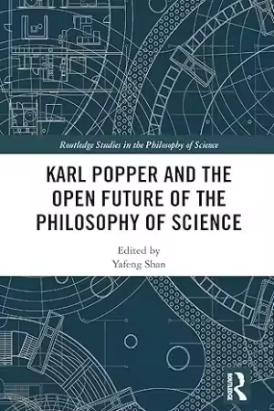 Karl Popper and the Open Future of the Philosophy of Science